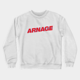 Arnage ! Crewneck Sweatshirt